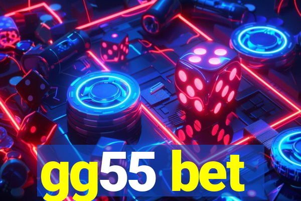 gg55 bet